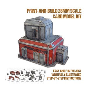 May include: A print-and-build 28mm scale card model kit. The model is a two-story building with red and grey panels, featuring the word "ADMIN" on the side. Includes step-by-step instructions and cut-out sheets.