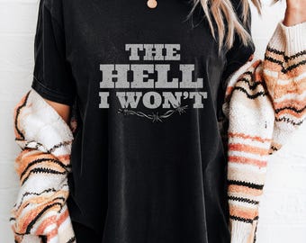 The Hell I Won't Western Shirt Vintage Western Shirt Retro Cowgirl Tee Dirti Martini Shirt Coquette Western Tee