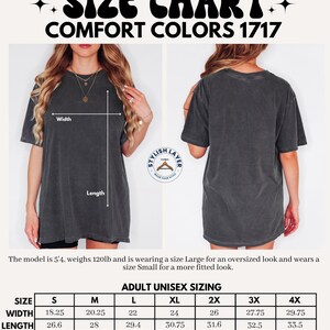May include: Size chart for Comfort Colors 1717 t-shirts. The chart includes adult unisex sizing from S to 4X, with width measurements from 46.35 to 75.57 cm and lengths from 67.56 to 85.09 cm. The model is 162.56 cm tall and weighs 54.43 kg.