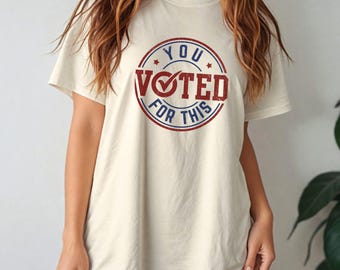 You Voted for This Shirt Don&#39;t Blame Me Tee I Voted for Her Shirt Didn&#39;t Vote for Him TShirt Political Statement Shirt