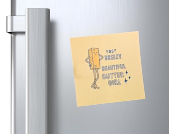 Easy Breezy Beautiful Butter Girl magnet | butter stick illustration, kitchen fridge decal 3 x3