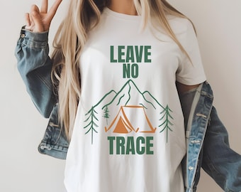 Leave No Trace Shirt Protect Our Parks Tee Nature Lover Shirt Hiker Shirt Outdorsy T-Shirt Mountain Tent Camping Graphic
