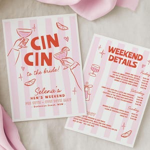 May include: Two pink and white striped invitations with red text and illustrations. One reads "CIN CIN to the bride!" and details a hen's weekend. The other lists weekend details. Pink fabric drapes in the background.