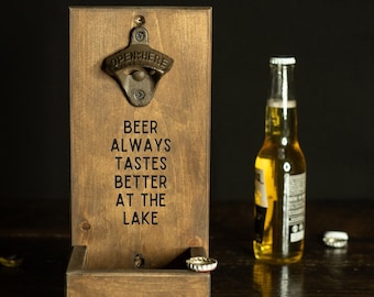 Wall Mount Bottle Opener, Beer Always Tastes Better At The Lake, Wood Beer Bottle Opener, Gifts For Him, Father's Day Gift, Beer Lover Gift