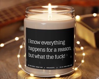 Funny Candles, Best Friend Gift, Gift for Friend, Everything Happens for a Reason, Motivational Candle, Inspirational Candle, Divorce Gift