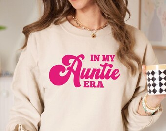 In My Auntie Era Sweatshirt, Aunt Era Sweats, Auntie Sweatshirt, Cute Auntie Sweater, Gift For Auntie Crewneck, Cool Aunt Gift, Retro Aunt