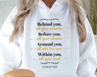 Behind You All Your Memories, Class of 2025, Graduation 2025, Graduation Quote, Graduation Hoodie, Cute Graduation Hoodie, Senior Hoodie