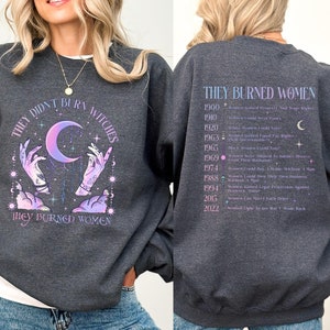 They Didn't Burn Witches They Burned Women Hoodie,Witchy Feminist Hoodie,Womens Right Hoodie,Women Gift Hoodie,Equality,Feminist,