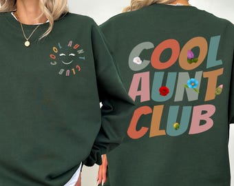 Cool Aunt Club Sweatshirt,Cute Aunt Gift Sweatshirt,Cool Aunt Sweater,Aunt Birthday Gift,Gift for Auntie,Auntie Sweater,Auntine Club Sweater
