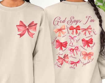God Says I am Coquette Bow Sweatshirt,Women's Christian Valentine Sweatshirt,Balletcore Pink Coquette Sweatshirt,Christian Girl Gifts,