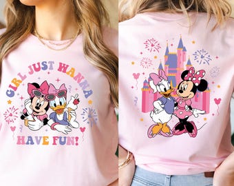Girls Just Wanna Have Fun Shirt,Disney Besties Shirt,Disney Girls Trip Shirt,Minnie and Daisy Shirt,Disney Gift Shirt,Girls Trip Shirt,