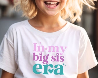 In my big sis era shirt big sister tshirt promoted to big sister shirt big sister big sister announcement Pregnancy announcement