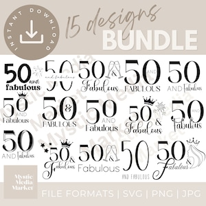 Pode incluir: Um conjunto de 15 designs digitais em preto e branco com o texto "50 e Fabuloso" em vários estilos. Os designs incluem coroas, taças de champanhe, fogos de artifício e estrelas. O texto "15 designs Bundle" e "Formatos de arquivo | SVG | PNG | JPG" também está incluído.