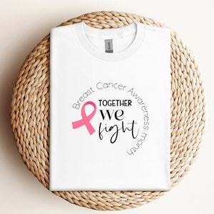 Breast Cancer Awareness Shirt, We fight together breast cancer awareness shirt, breast cancer t-shirt, support a cure for cancer t-shirt