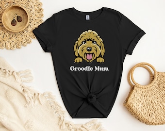 Dog Lover T-Shirt For Dog Owner, Groodle Mum Shirt, Dog Mum T Shirt, Gift for Dog Mum, Gift for Golden Doodle Mum, Groodle TShirt, Dog Shirt