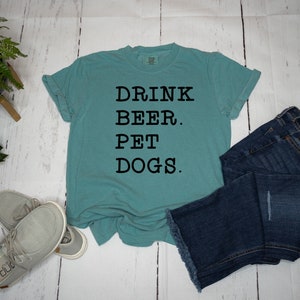 Drink Beer Pet Dogs T-Shirt: Dog Dad Gift, Brewery Lover Tee