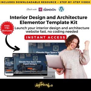 May include: An Interior Design and Architecture Elementor Template Kit for WordPress. The graphic features text including "Includes Downloadable Resource + Step-by-Step Video," "Built with Elementor," "Free 1TB+ Bonuses," and "Instant Access."