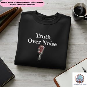 Truth Over Noise Sweatshirt, Embroidered Microphone Sweater, Journalist Shirt, Podcaster Gift, Broadcaster Crewneck, Radio Host Shirt