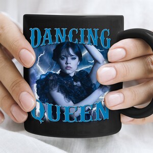 Dancing Queen Wednesday Addams Mug, Dancing Queen Mug, Coffee Cup, Wednesday Mug, Jenna Ortega Wednesday, Addams Family Mug, Halloween Mugs