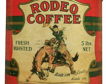 Rodeo Coffee Ride Im Cowboy On Horse 24&quot; Heavy Duty USA Made Metal General Store Advertising Sign