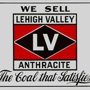 We Sell Lehigh Valley Anthracite 16&quot; Heavy Duty USA Made Metal Advertising Sign
