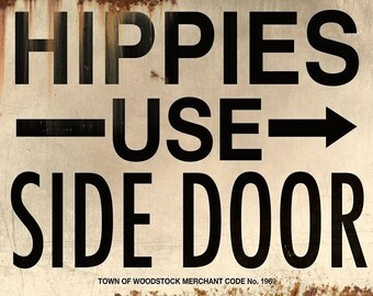 Hippies Use Side Door Town Woodstock 16&quot; Heavy Duty USA Made Metal Advertising Sign