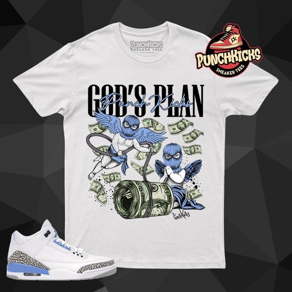 Jordan 3 UNC Sneaker Shirt to match God's Plan - PunchKicks Gift For Him, Gift For Her, Gift For Sneakerhead