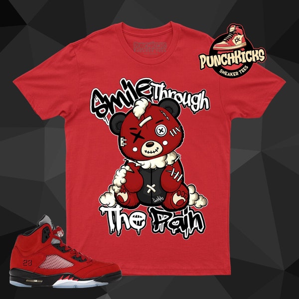 Jordan 5 Raging Bull Sneaker Shirt to match Smile Through The Pain - PunchKicks Gift For Him, Gift For Her, Gift For Sneakerhead