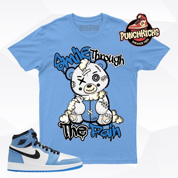 Jordan 1 University Blue Sneaker Shirt assortie à Smile Through The Pain - Cadeau PunchKicks pour lui, cadeau pour elle, cadeau pour Sneakerhead