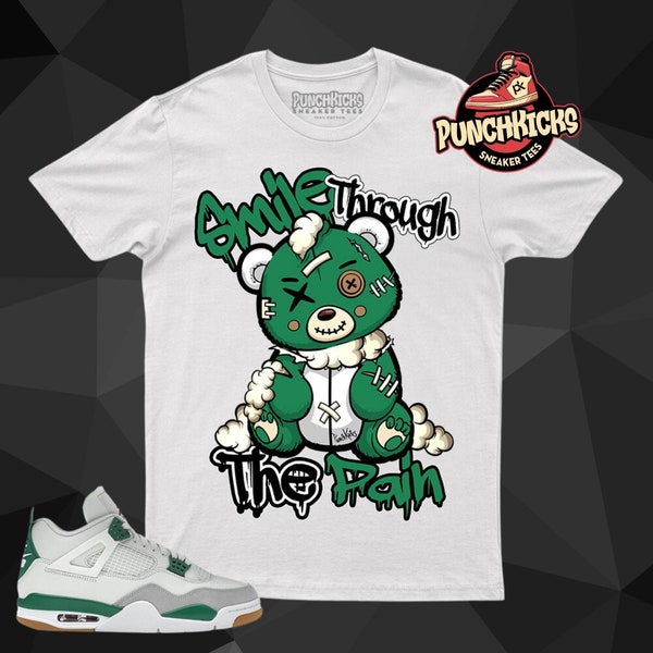 Jordan 4 Sail Pine Green Sneaker Shirt to match Smile Through The Pain - PunchKicks Gift For Him, Gift For Her, Gift For Sneakerhead