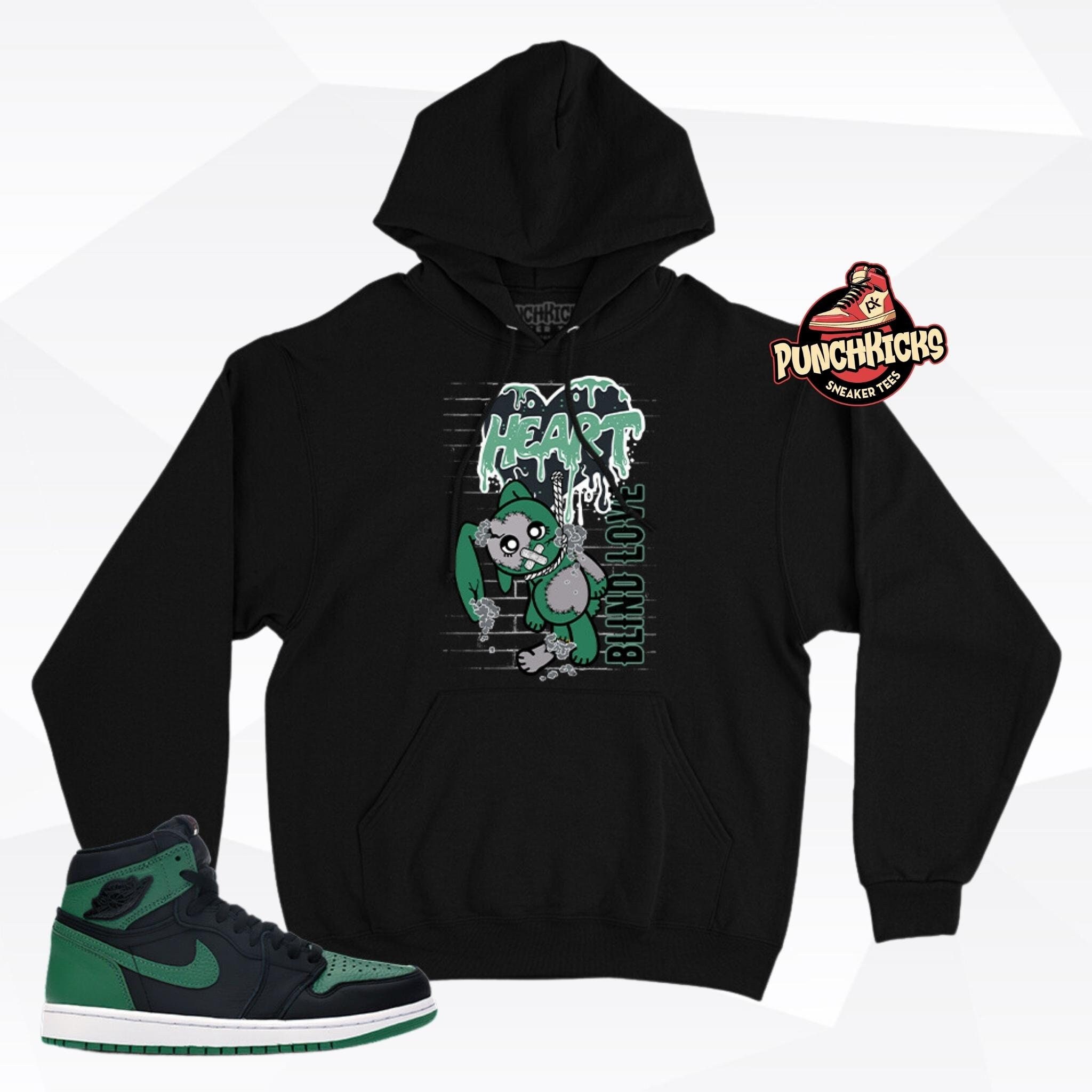Jordan 1 Pine Green Black Sneaker Hoodie to match Blind Love PunchKicks Gift For Christmas Christmas Gift For Sneakerhead