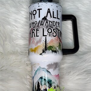 Not All Who Wander Are Lost Tumbler – 40oz Adventure Travel Mug with Compass & Mountains – Hiking Gift – Wanderlust Cup with Handle