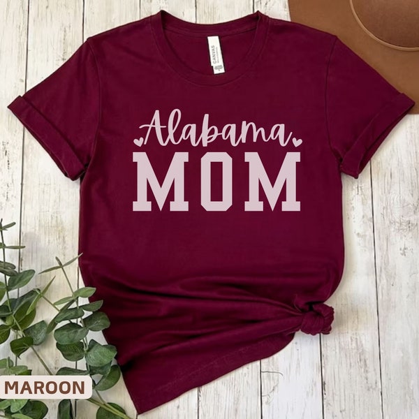 Alabama Mom Shirt Bama Mom Gift College Mom Tshirt Game Day Dad Tshirt Gift for Alabama Parents Alabama State Fan Gear University Apparel