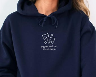 Theater Girl Hoodie Drama Queen Gift Theater Lover Sweatshirt Broadway Lover Gift Musical Theater Shirt Actor Life Drama Club Sweatshirt