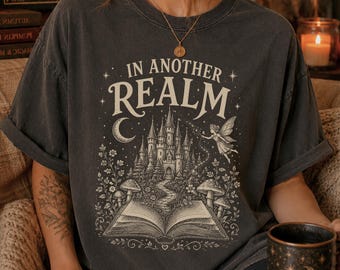 Comfort Colors® Fantasy World Shirt Fantasy Reader Shirt Whimsigoth Clothing Cottagecore Clothes Book Lover Shirt Romantasy Tee Bookworms