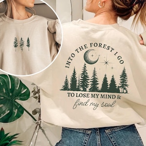 Into the Forest I Go Pine Tree Sweatshirt Hiking Crewneck Nature Lover Gift Outdoorsy Granola Girl Sweater Forest Camping Gifts Mountains