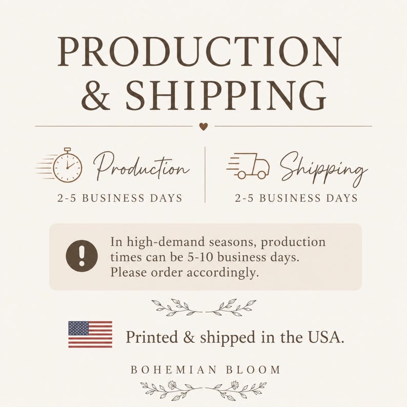 May include: An informational graphic with dark brown text on a light beige background. It features the headings PRODUCTION & SHIPPING, icons of a clock and a delivery truck, a warning symbol with text about high-demand seasons, and the text BOHEMIAN BLOOM.