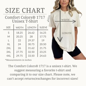 May include: A size chart for Comfort Colors 1717 unisex t-shirts. The chart shows measurements in inches for sizes S to 4XL, including width, length, and sleeve length. The image also features a person wearing a t-shirt.