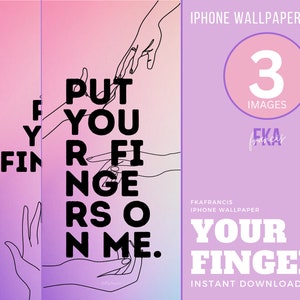 iPhone Wallpaper Design with Variations | Clever Text with Gradient Pastel Background | Instant Download | Put Your Fingers On Me