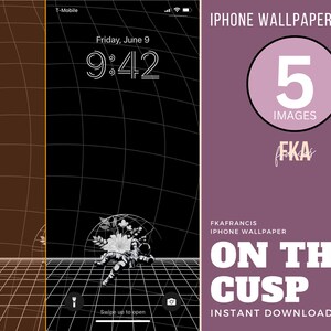 May include: A black and white iPhone wallpaper design with a 3D grid pattern and an astronaut figure in the center. The wallpaper is titled "On The Cusp" and includes the text "FKAFRANCIS IPHONE WALLPAPER" and "INSTANT DOWNLOAD".