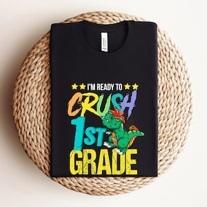 I&#39;m Ready To Crush 1st Grade Tshirt, First Grade Dinosaur Shirt, Cute First Day Of School Tee, Back To School Shirt, 1st Grade Student Shirt
