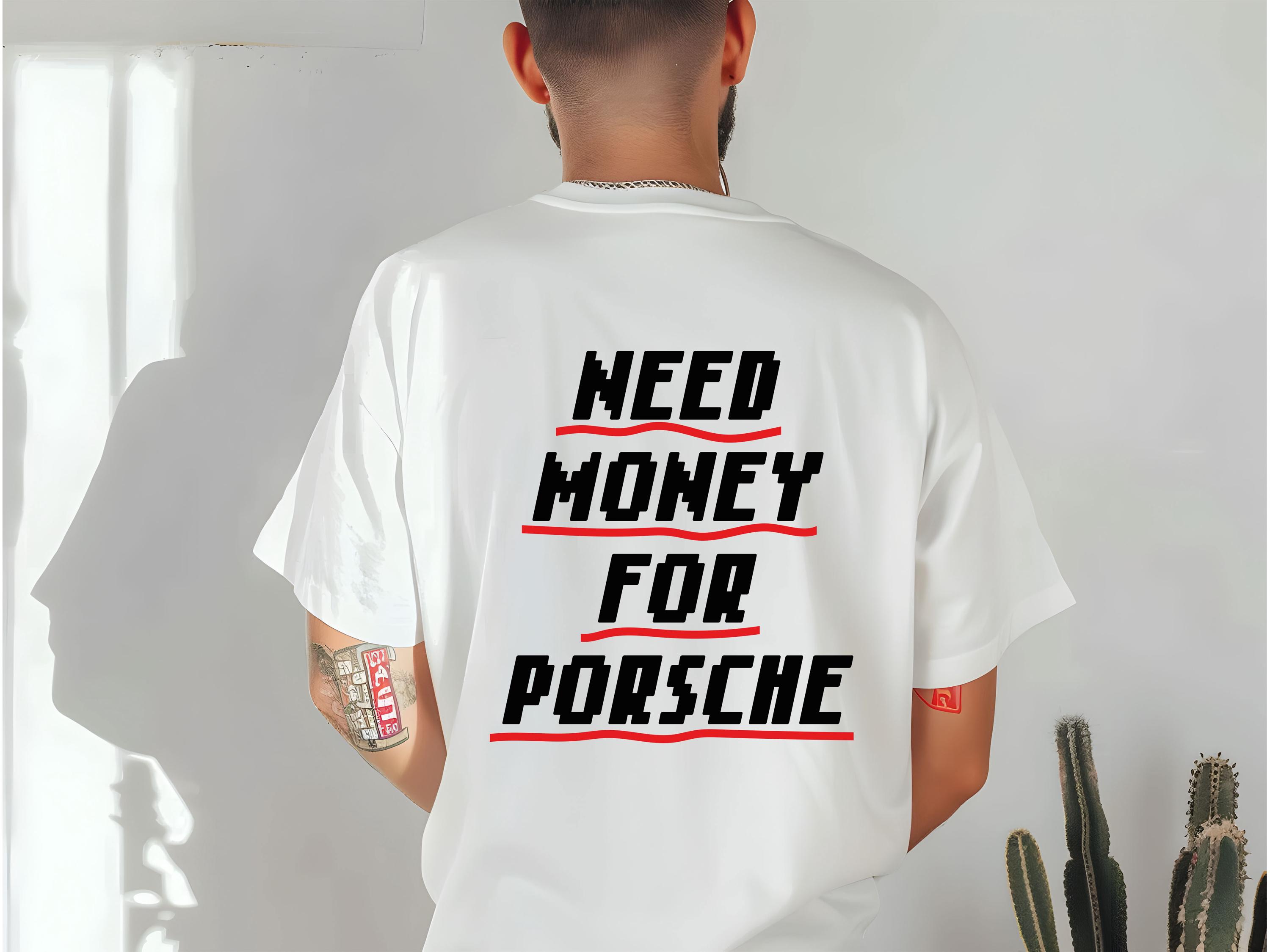 T-shirt Need Money For Porsche - Coton Unisex Vintage - Motif Voiture Humoristique - Manches Courtes - Cadeau Passionné Auto - 6