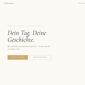 Könnte beinhalten: Eine Website-Landingpage mit dem Text "Golden Hour" oben. Der Haupttext lautet "Dein Tag. Deine Geschichte." mit einem Aufruf zum Handeln, um Pakete anzuzeigen oder eine Beratung zu vereinbaren. Das Design ist minimalistisch mit einem Creme- und Goldfarbschema.