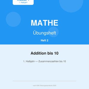 Puede incluir: Portada de un cuaderno de ejercicios de matemáticas con el título "MATHE Übungsheft Heft 2" en texto blanco sobre un fondo azul y blanco. La portada también incluye el texto "Addition bis 10" y "Klasse 1".
