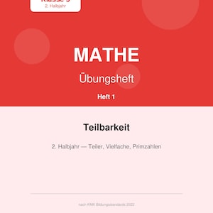 Puede incluir: Portada de cuaderno de ejercicios de matemáticas con un diseño rojo y blanco. El título "MATHE Übungsheft" se muestra en letras blancas grandes. El cuaderno es para Klasse 5, 2. Halbjahr, y cubre Teilbarkeit.