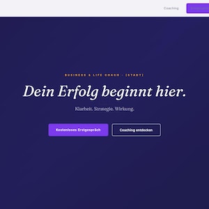 May include: A website landing page with a dark blue background. The text "Dein Erfolg beginnt hier" is in white script. Below, it says "Klarheit. Strategie. Wirkung." There are two purple buttons that say "Kostenloses Erstgespräch" and "Coaching entdecken."