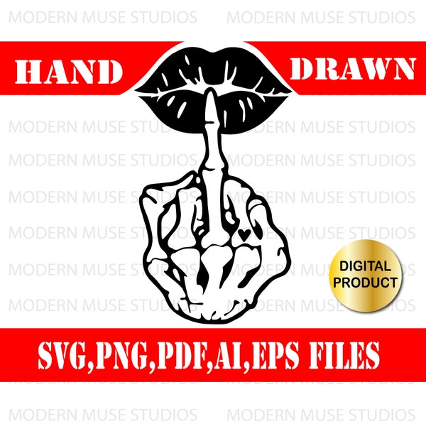 Middle Finger Skeleton Hand Svg Png, Lip Svg, Digital Instant Download for Cricut, Silhouette Design Svg, File for Cricut, Eps, Lip Png
