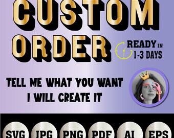 Benutzerdefinierte SVG, personalisierte SVG, benutzerdefinierte SVG-Schnittdatei, benutzerdefiniertes Design, benutzerdefiniertes Png, benutzerdefinierte SVG-Datei für Cricut, benutzerdefinierte SVG-Datei, benutzerdefinierter Name SVG