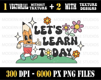 Lets Learn Today Groovy Teacher Png, Wildflower Teacher Png, Retro Teacher Sublimation, Teacher Shirt Png, Teacher Life Png, Teacher era png
