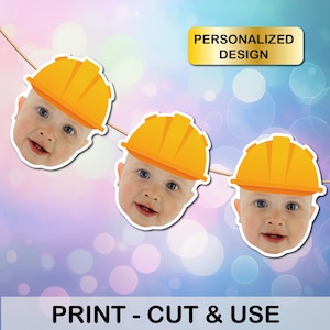 May include: A printable garland with three yellow construction hats with faces of babies underneath. The text "PERSONALIZED DESIGN" is on a gold rectangle at the top of the image. The text "PRINT - CUT & USE" is at the bottom of the image.